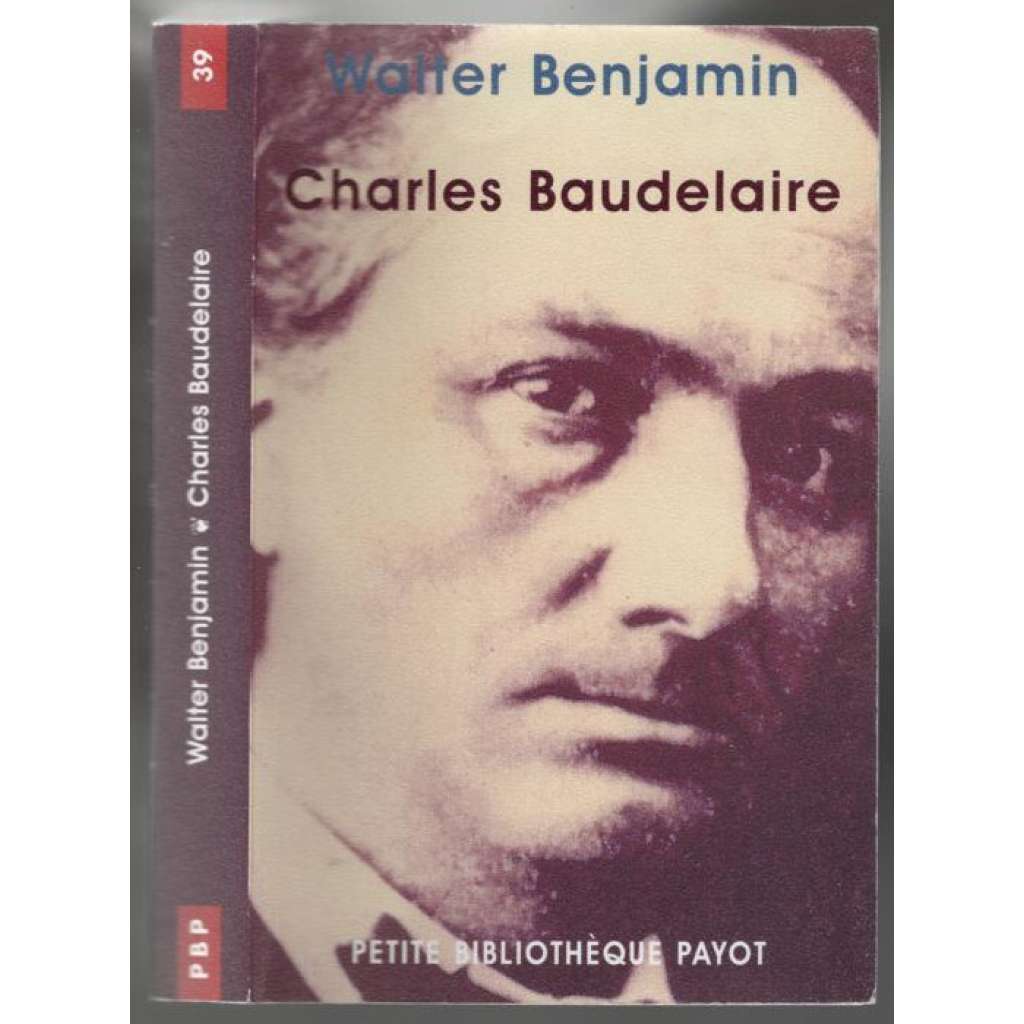 Charles Baudelaire. Un poèt lyrique à l´apogée du capitalism [Baudelaire a kapitalismus]