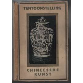 Tentoonstelling van Chinessche Kunst  [čínské umění]