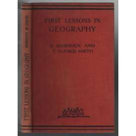First Lessons in Geography. With Maps and Illustrations [učebnice zeměpisu]