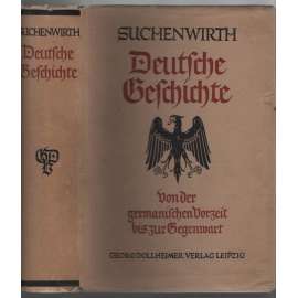 Deutsche Geschichte von der germanischen Vorzeit bis zur Gegenwart [německá historie]