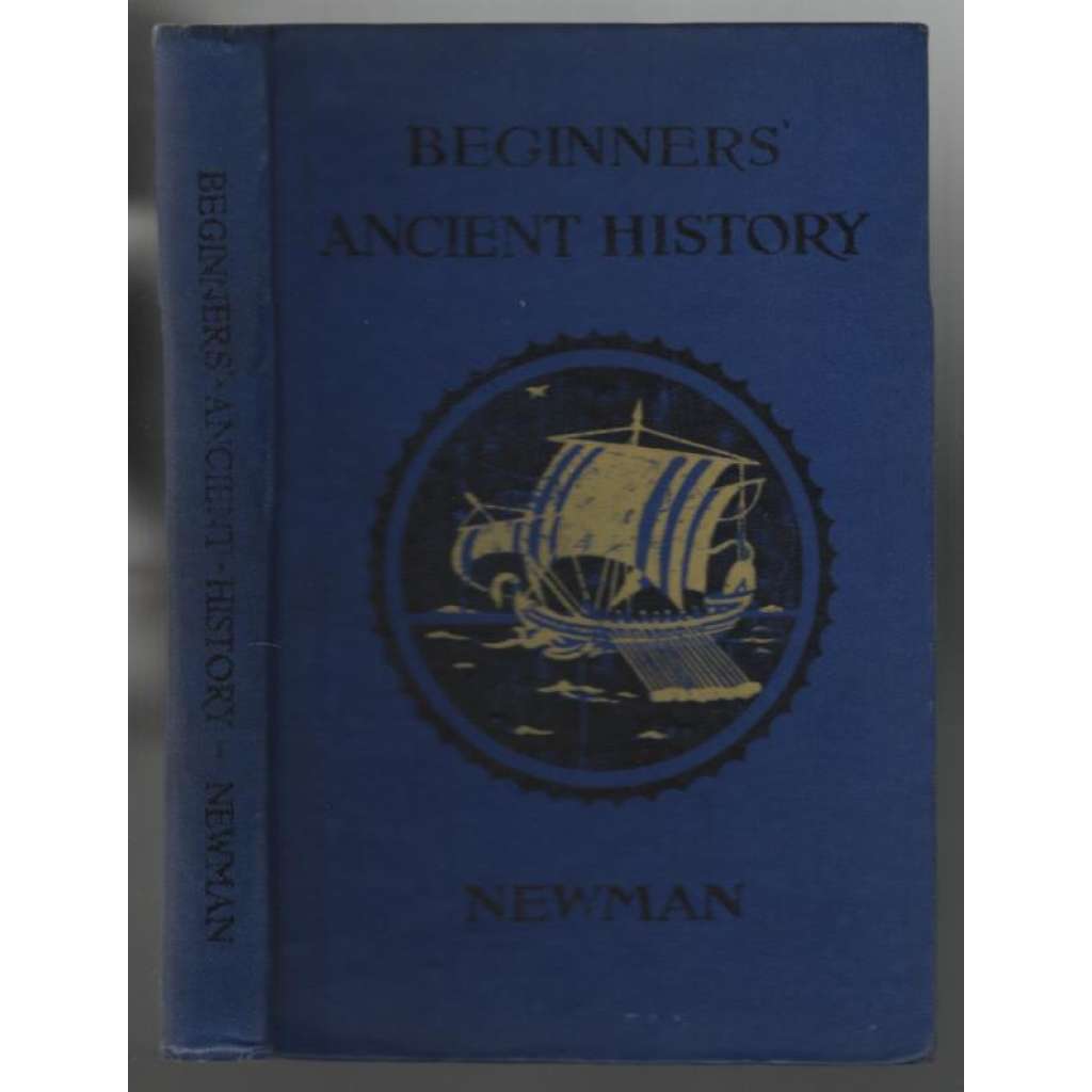 The Beginners´ Ancient History from Earliest Times to about A. D. 1000 [nejstarší dějiny]