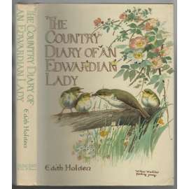 The Country Diary of an Edwardian Lady [Británie, příroda]
