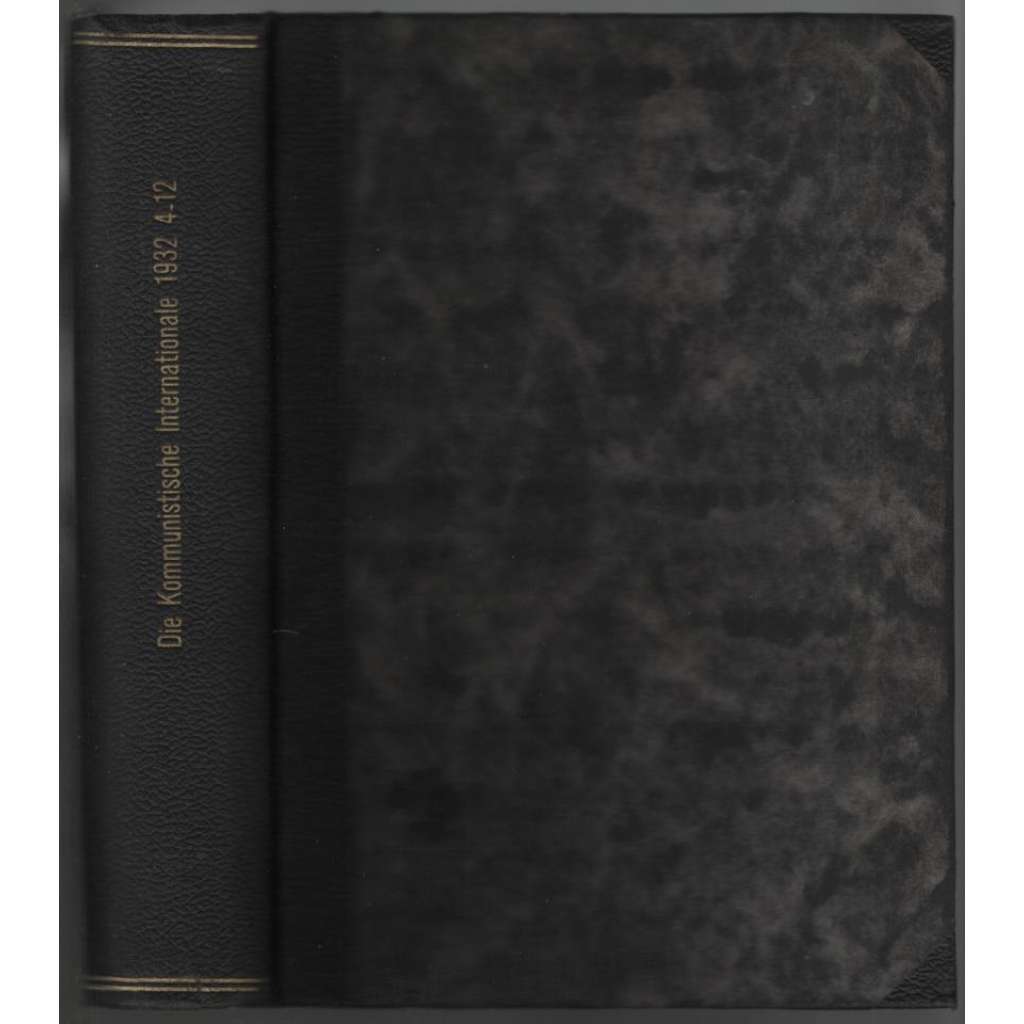Die Kommunistische Internationale; XIII. Jahrgang 1932, Hefte 4-12 [komunismus]