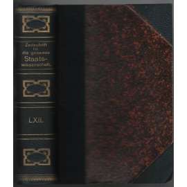 Zeitschrift für die gesamte Staatswissenschaft; Zweiundsechzigster Band, Jahrgang 1906 [politické vědy, Německo]