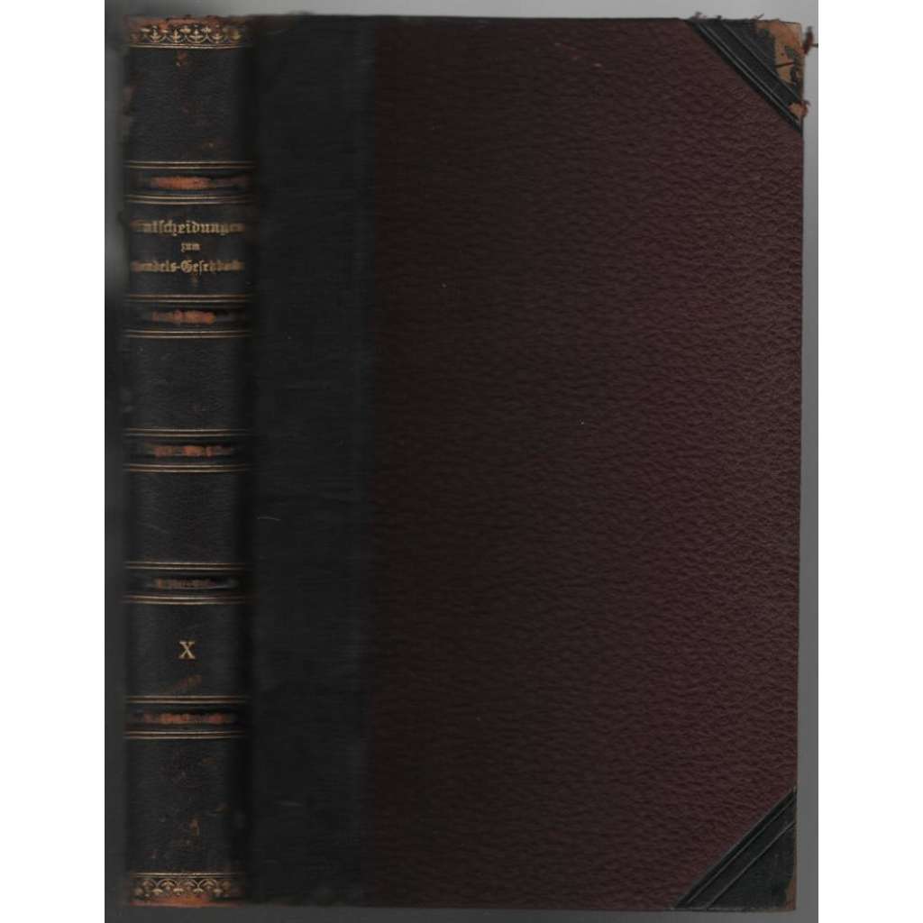 Sammlung von Entscheidungen zum Handels-Gesetzbuche; Band X., Nr. 1735-1901 [Rakousko, obchodní zákoník]