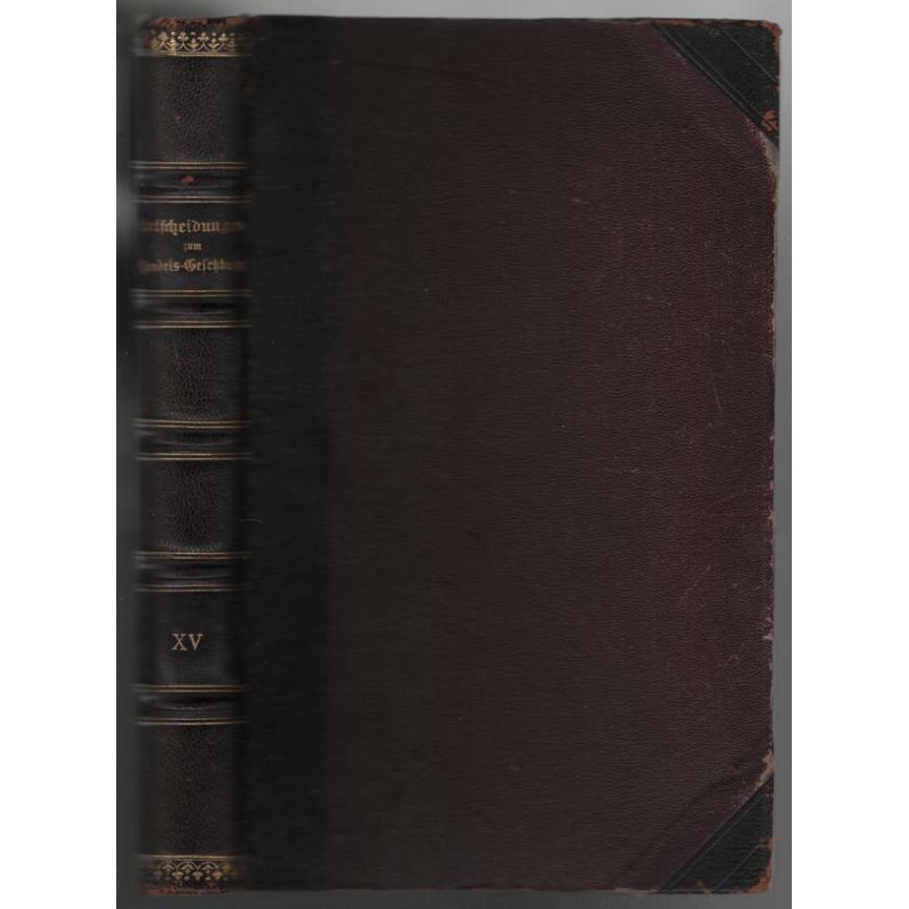 Sammlung handelsrechtlicher Entscheidungen; Band XV, Nr. 2909-3163 [Rakousko, obchodní zákoník]