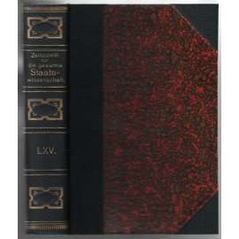 Zeitschrift für die gesamte Staatswissenschaft; Fünfundsechzigster Band, Jahrgang 1909 [politické vědy, Německo]