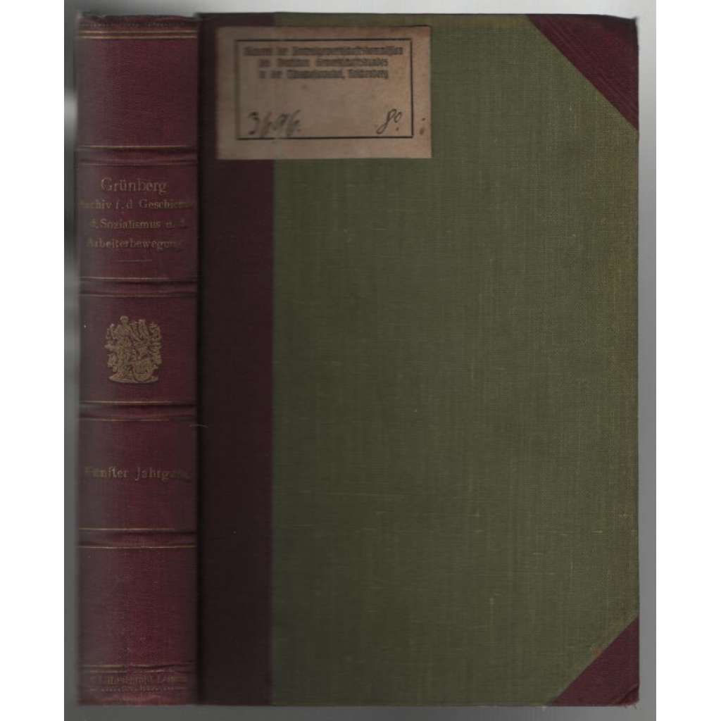 Archiv für die Geschichte des Sozialismus und der Arbeiterbewegung; Fünfter Jahrgang 1915 [socialismus]