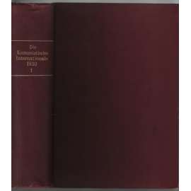 Die Kommunistische Internationale; XI. Jahrgang 1930, Band 1, 2, 3, Hefte 1-16, 17-31, 32-48 [komunismus]