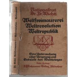 Weltfreimaurerei, Weltrevolution, Weltrepublik [svobodní zednáři]