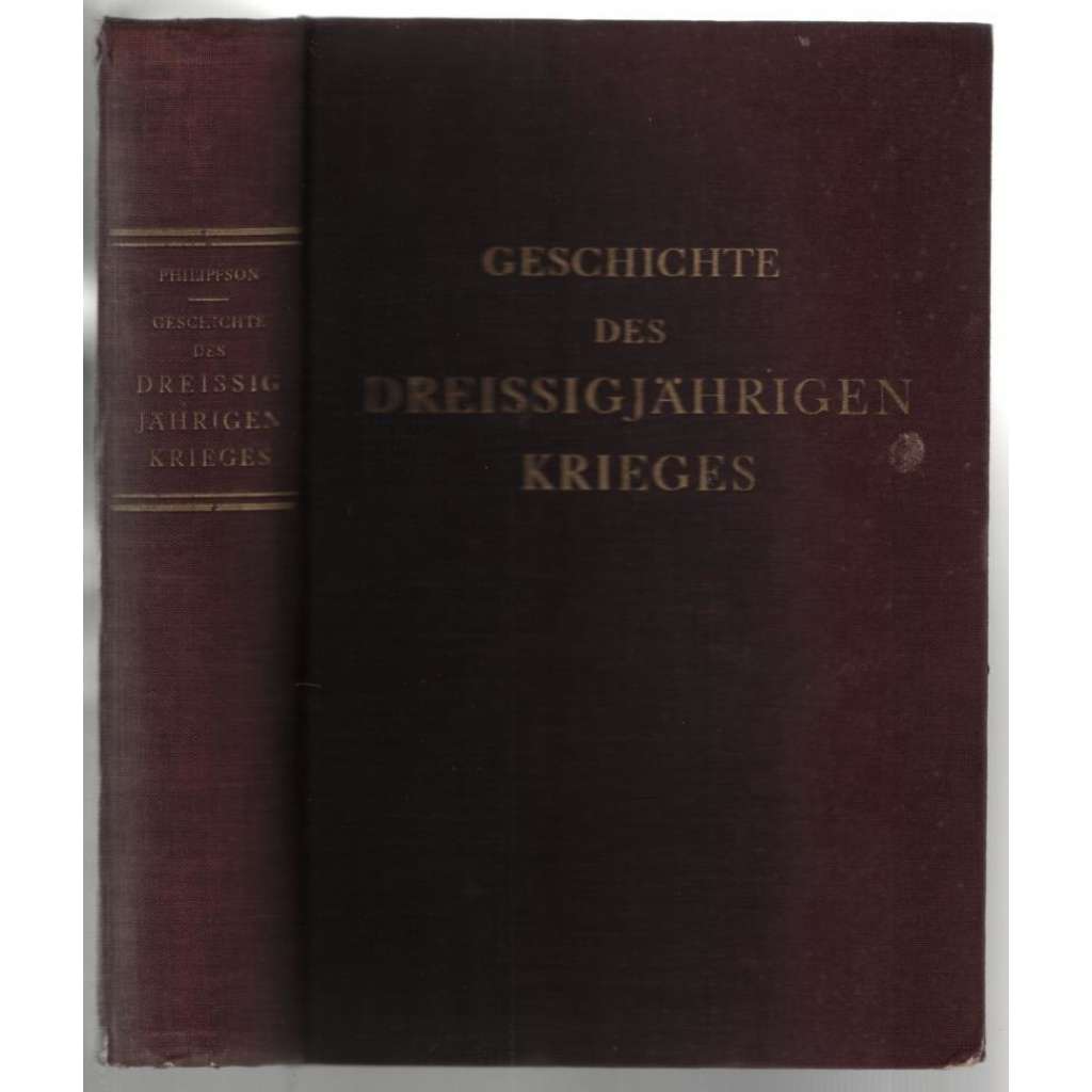 Geschichte des Dreißigjährigen Krieges [Třicetiletá válka]