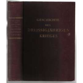 Geschichte des Dreißigjährigen Krieges [Třicetiletá válka]