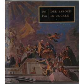 Der Barock in Ungarn [maďarské baroko]