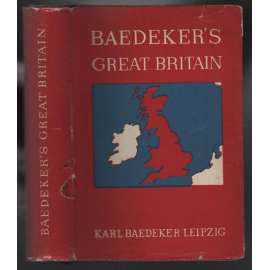Baedeker´s Great Britain. Handbook for Travellers. With 96 Maps and Plans, and a Panorama [průvodce, Velká Británie]