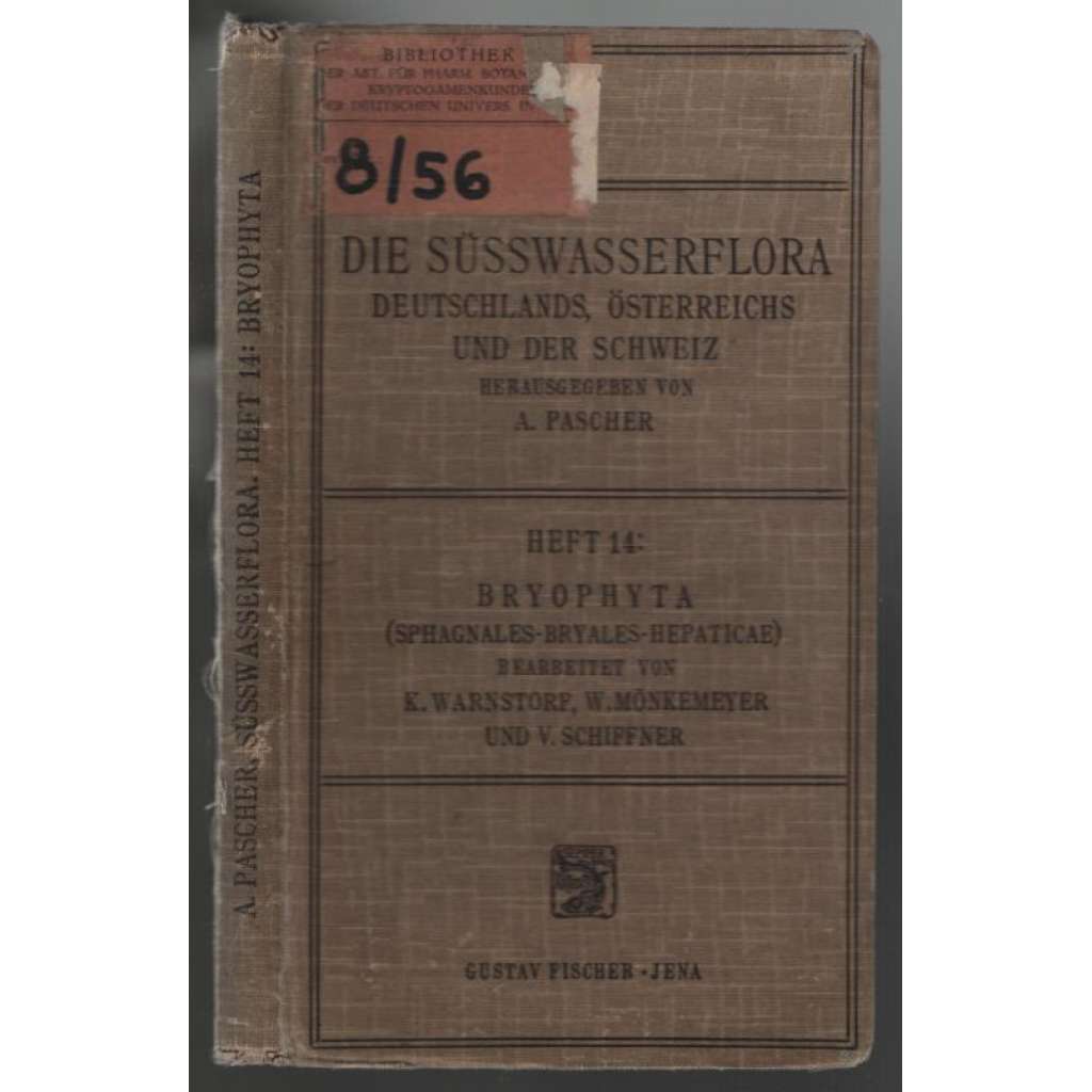 Die Süswasserflora Deutschlands, Österreichs und der Schweiz; Heft 14 Bryophita (Sphagnales-bryales-hepaticae) [botanika]