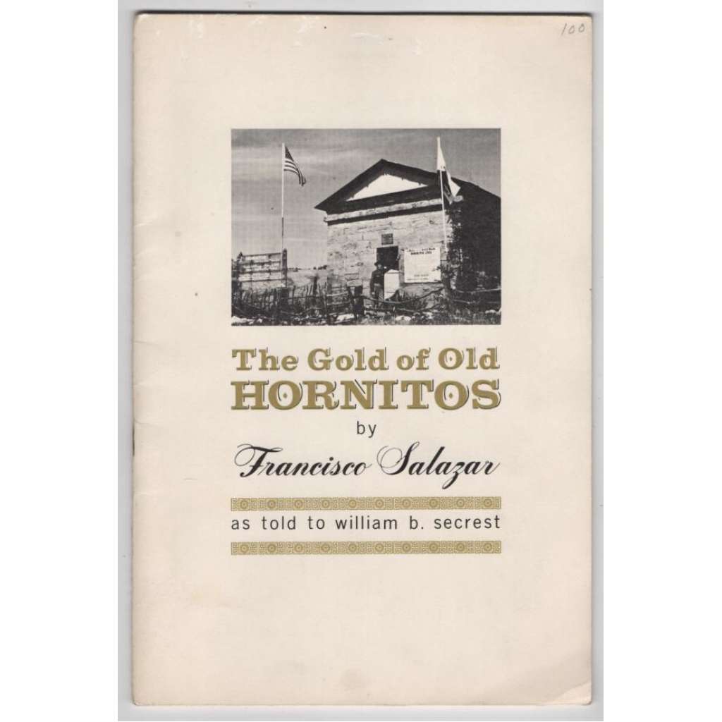 The Gold of Old Hornitos as told to william b. secrest [příběh z Kalifornie]
