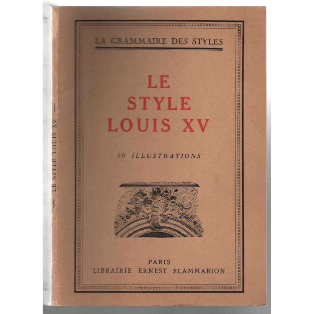 Le style Louis XV [francouzské umění, architektura]