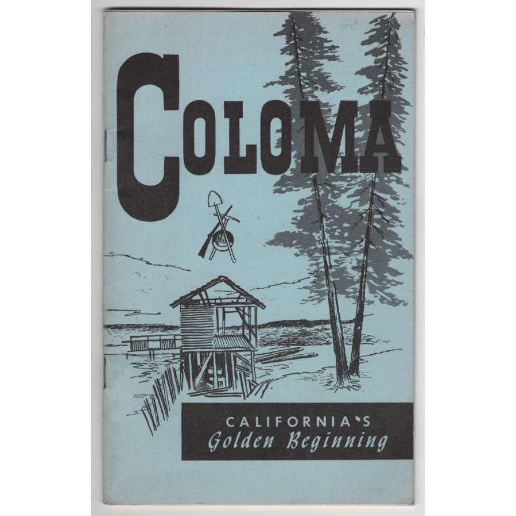 Coloma. California´s Golden Beginning [historie Kalifornie]