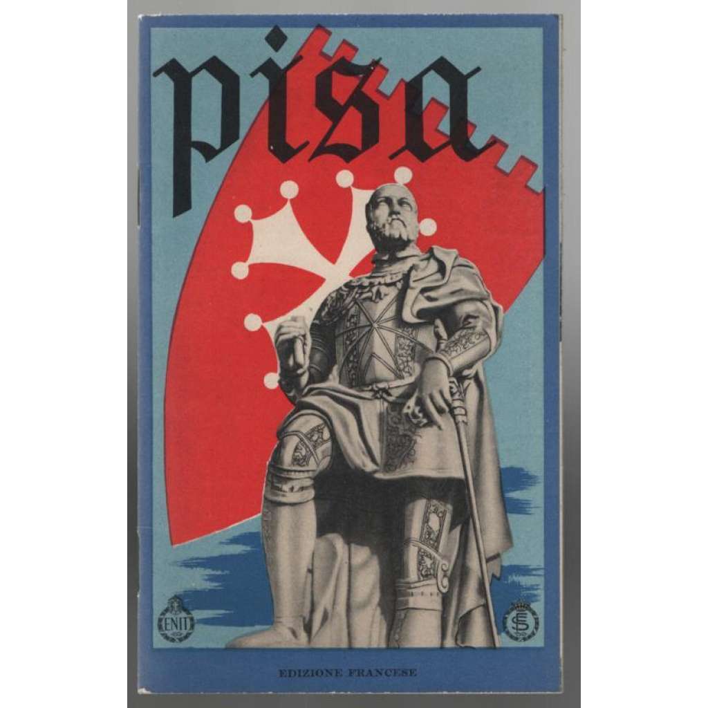 Pisa. Edizione Francese [průvodce]