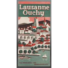 Lausanne Ouchy. Als Erholungs- und Erziehugsstätte [průvodce, Švýcarsko]