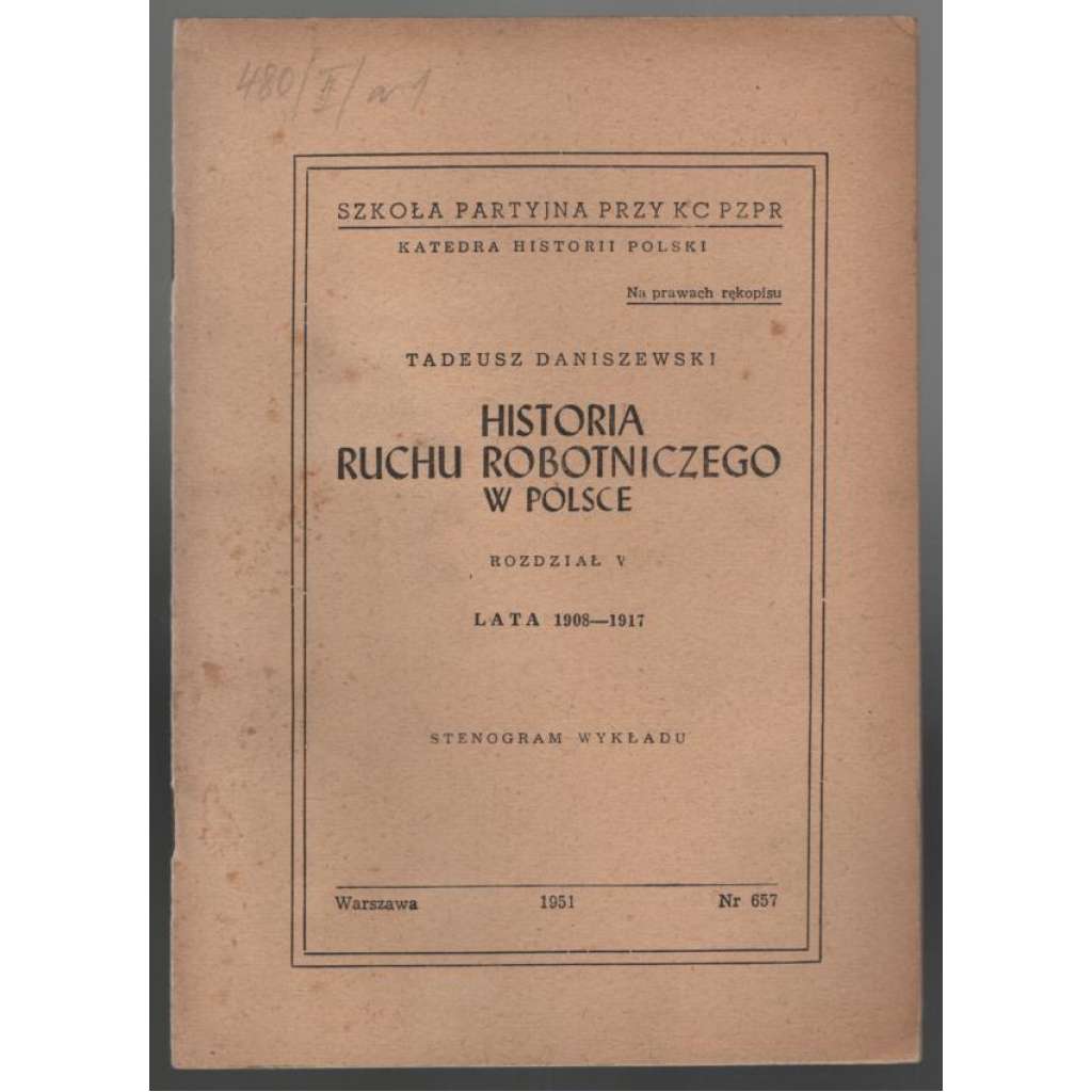 Historia ruchu robotniczego w Polsce. Roział V, Lata 1908-1971. Stenogram vykładu [Polsko, dělnické hnutí]