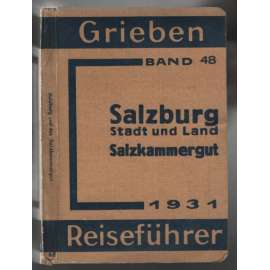 Salzburg, Stadt und Land. Salzkammergut mit Angaben für Automobilisten [= Grieben, Reiseführer Band 48] [průvodce, Rakousko]