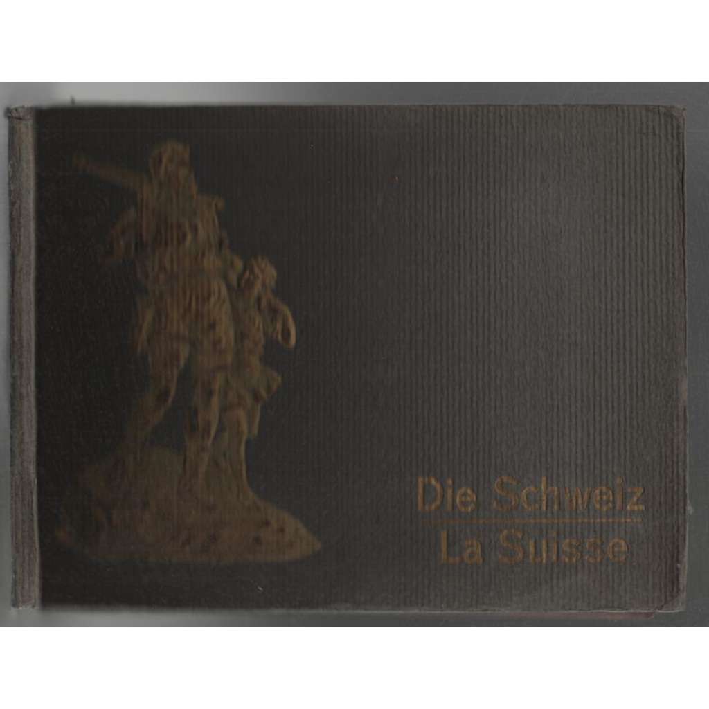 Die Schweiz. La Suisse [fotoalbum, Švýcarsko]