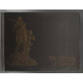 Die Schweiz. La Suisse [fotoalbum, Švýcarsko]