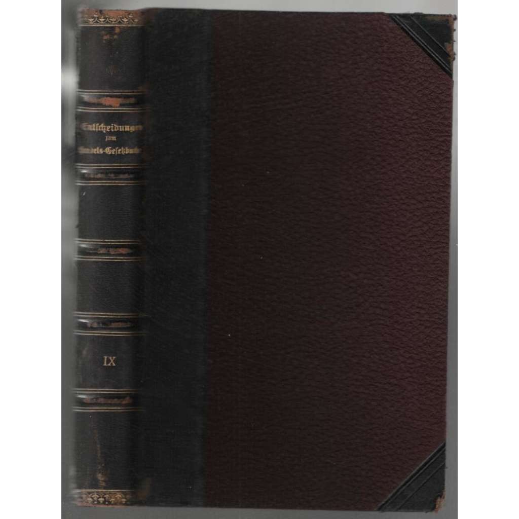 Sammlung von Entscheidungen zum Handels-Gesetzbuche. Band IX. Nr. 1515 - 1734 [Rakousko, obchodní právo]