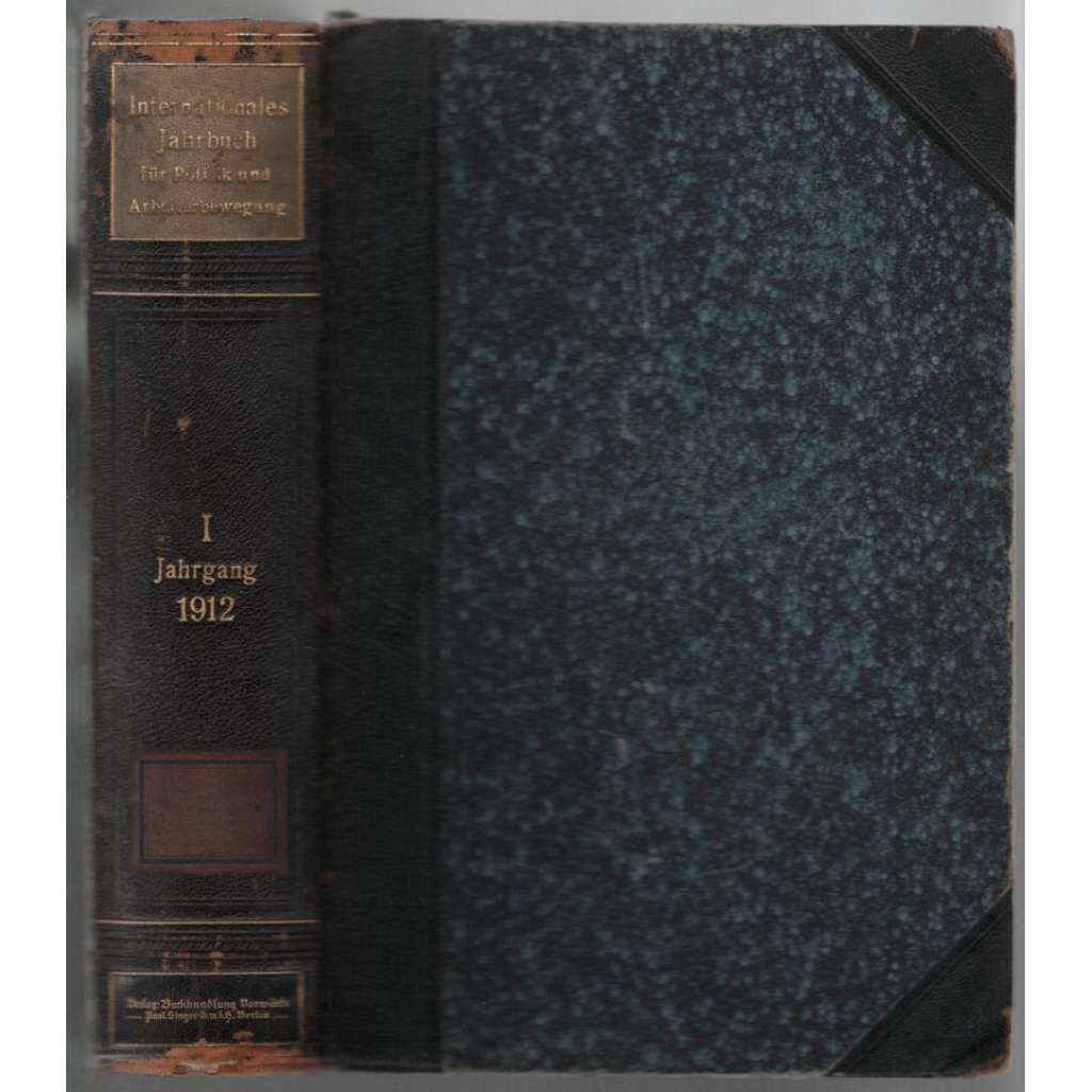 Internationales Jahrbuch für Politik und Arbeiterbewegung; Jahrgang 1912 [politika a dělnické hnutí]