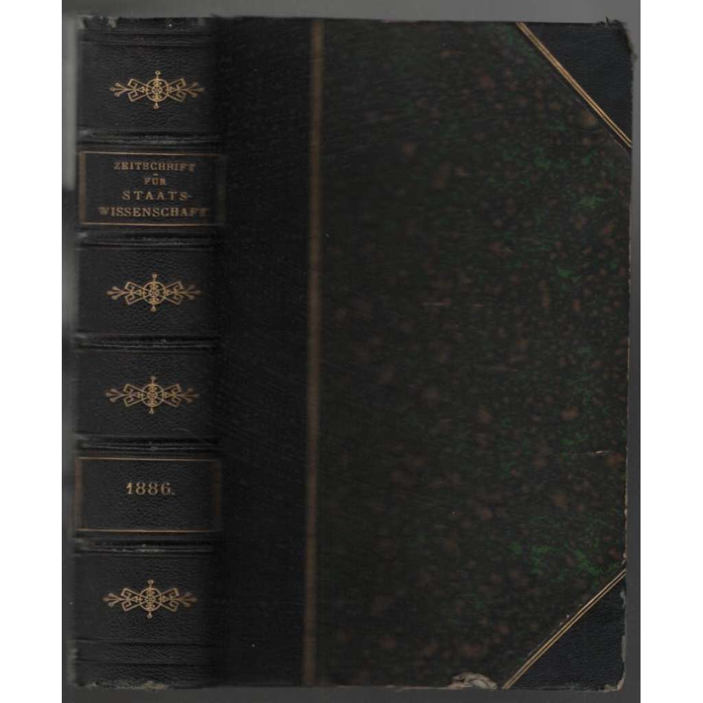 Zeitschrift für die gesammte Staatswissenschaft; Zweiundvierzigster Band, Jahrgang 1886 [Německo, politické vědy]