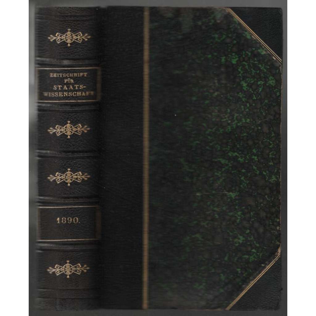 Zeitschrift für die gesammte Staatswissenschaft; Sechsundvierzigster Band, Jahrgang 1890 [Německo, politické vědy]
