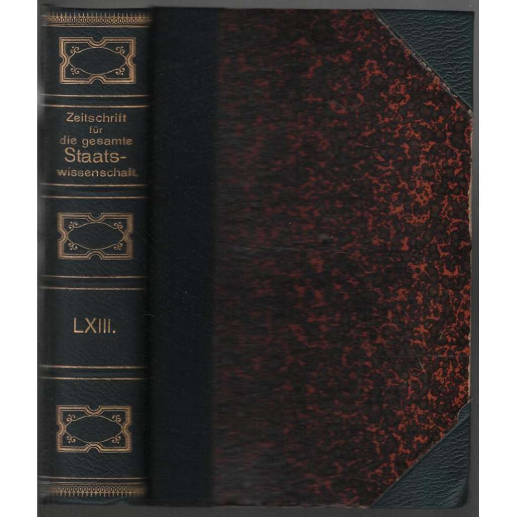 Zeitschrift für die gesammte Staatswissenschaft; Dreiundsechzigster Jahrgang 1907 [Německo, politické vědy]