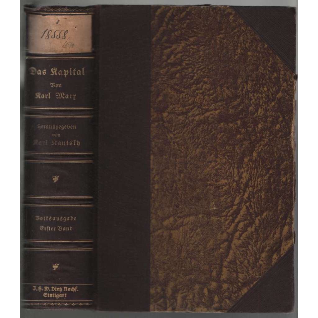 Das Kapital von Karl Marx. Kritik der politischen Oekonomie; Erster Band, Buch I: Der Produktionsprozeß des Kapitals [Marxův Kapitál]