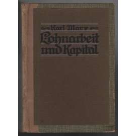 Lohnarbeit und Kapital von Karl Marx. Separat-Abdruck aus der "Neuen Rheinischen Zeitung" vom Jahre 1849 [Marx, ekonomie]
