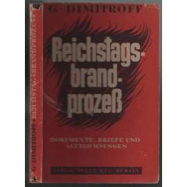 Reichstagsbrandprozeß. Dokumente, Briefe und Aufzeichnungen [Německo, nacismus]