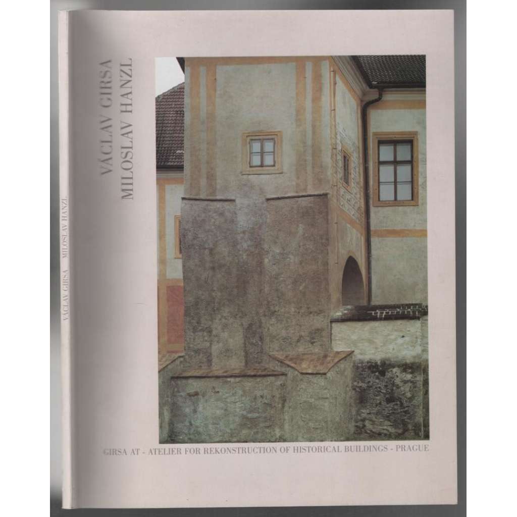 Václav Girsa, Miloslav Hanzl. Restauration of historical buildings [rekonstrukce historických staveb]