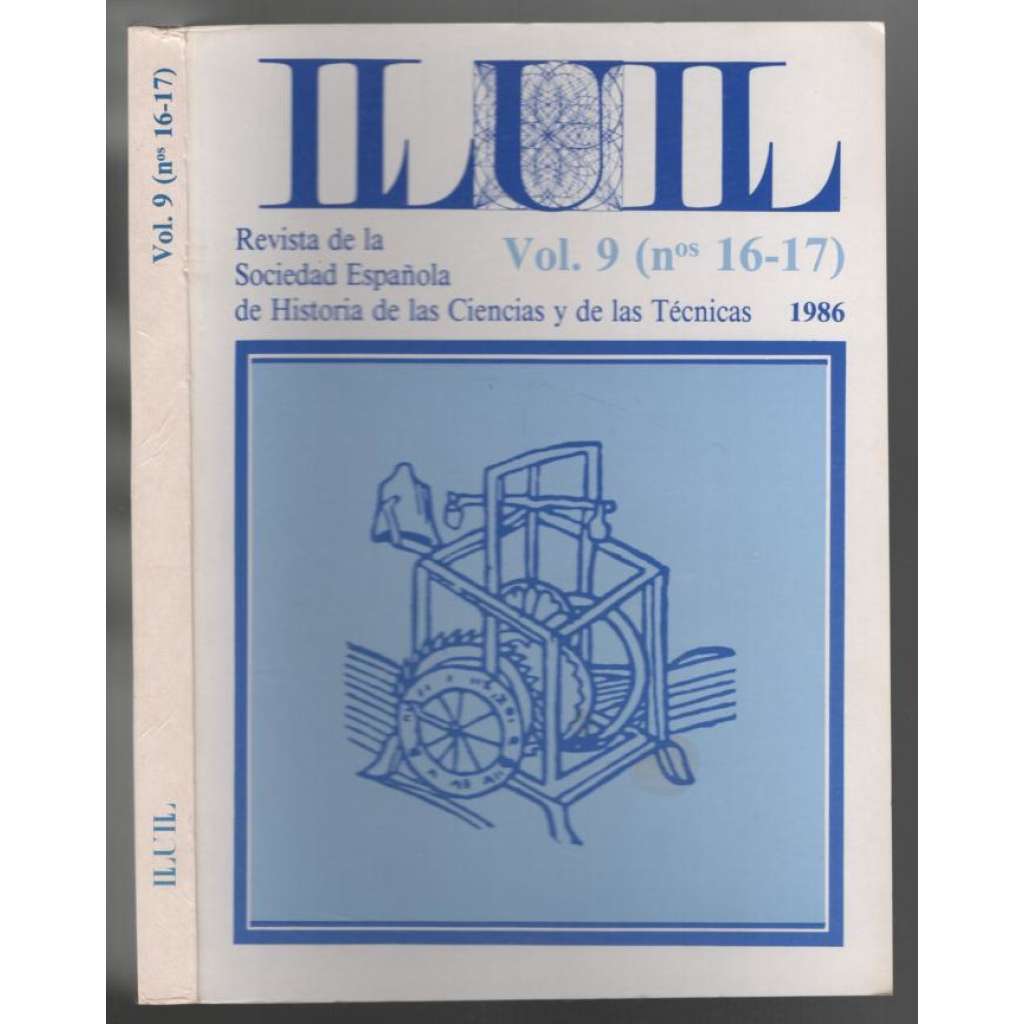 LLULL. Revista de la Sociedad Española de Historia de las Ciencias y las Técnicas; Vol. 9 (nos 16-17) 1986 [španělský vědecký bulletin]