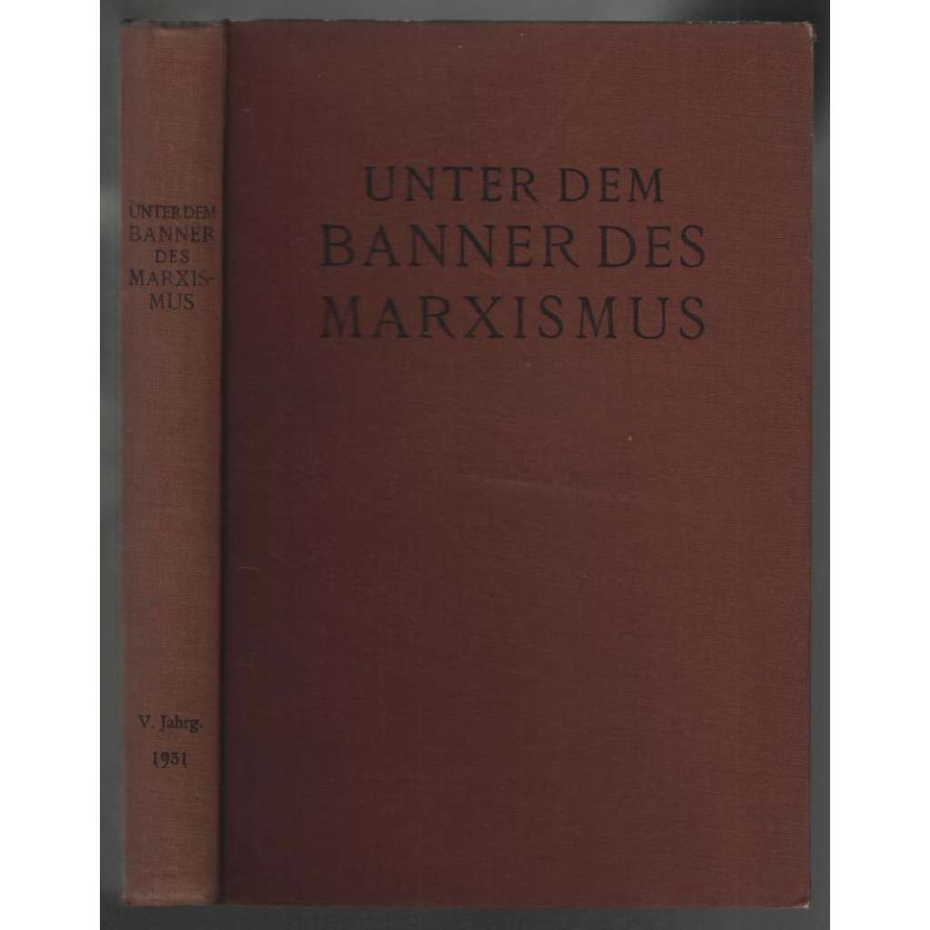Unter dem Banner des Marxismus; V. Jahrgang 1931, Hefte 1-3 [marximsus, V. ročník časopisu]