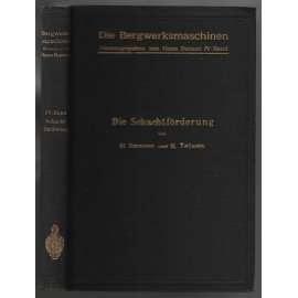 Die Schachtförderung [hornictví]