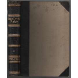 Das Dritte Reich. Dokumentatische Darstellung des Aufbaues der Nation. Die Kampfjahre 1918-1933 [historie Třetí říše]