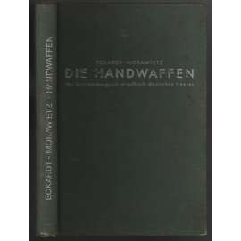 Die Handwaffen des brandenburgisch-preußisch-deutschen Heeres 1640-1945 [zbraně]