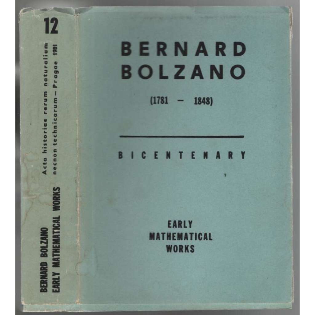 Bernard Bolzano (1781 - 1848). Bicentenary. Early Mathematical Works [matematika]