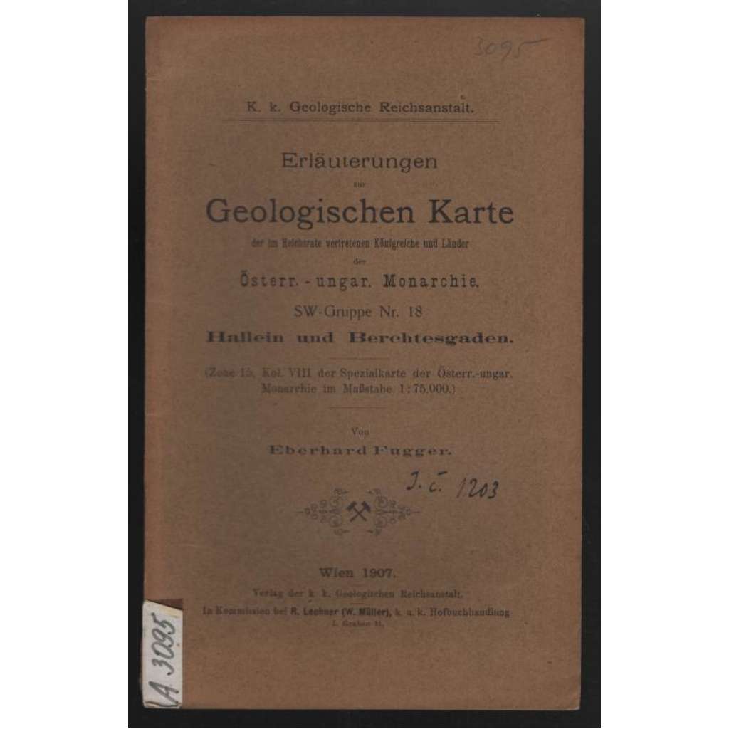 Erläuterungen zur Geologischen Karte der im Reichsrate vertretenen Königreiche und Länder der Österr.-ungar. Monarchie. SW-Gruppe Nr. 18 Hallein und Berchtesgaden [příloha k mapě]