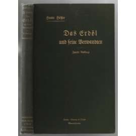Das Erdöl und seine Verwandten. Geschichte, physikalische und chemische Beschaffenheit, Vorkommen, Ursprung, Auffindung und Gewinnung des Erdöles [ropa]