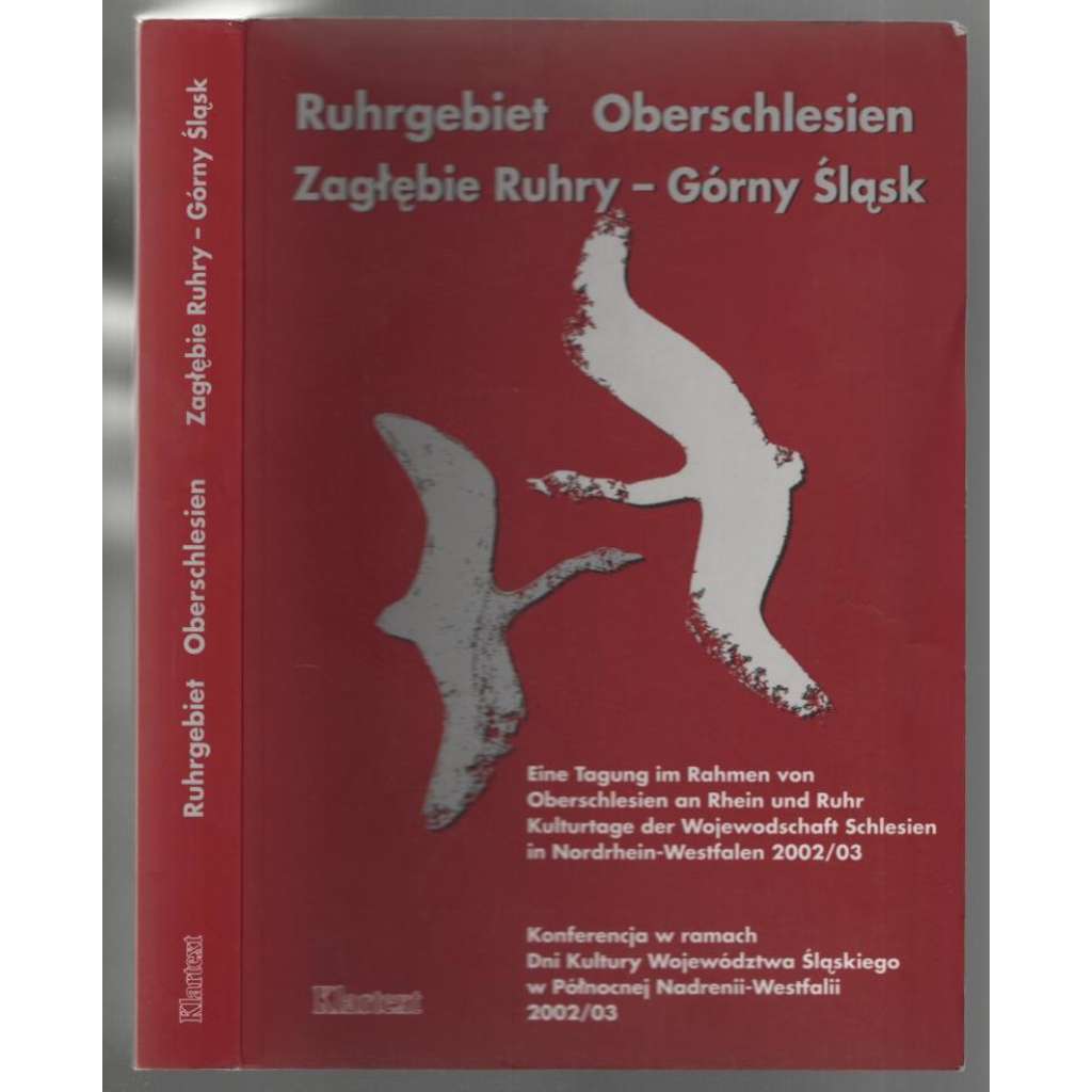 Ruhrgebiet - Oberschlesien. Stadt. Region. Strukturwandel = Zagłębie Ruhry - Górny Śląsk. miasto. region. przemiany strukturalne [materiály z konference]