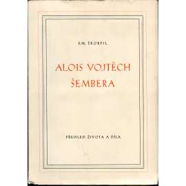 Alois Vojtěch Šembera - Přehled života a díla (historik, jazykovědec)