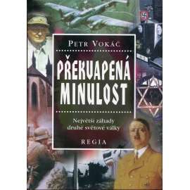 Překvapená minulost – Největší záhady druhé světové války