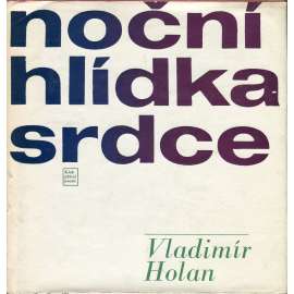 Noční hlídka srdce + gramofonová LP deska [Vladimír Holan - výbor z poesie, Edice Klub přátel poezie; ilustroval František Tichý; básně, verše]