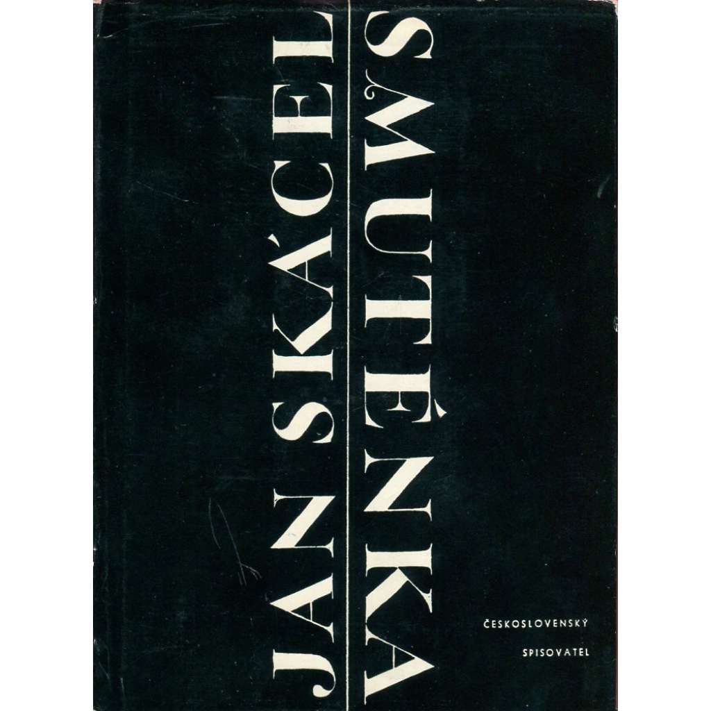 Smuténka ( poezie, Jan Skácel)